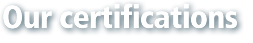 le nostre certificazioni